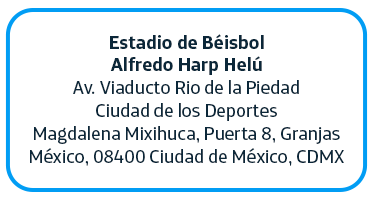 Estadio de béisbol Alfredo Harp Helú; Av. Viaducto rio de la piedad, Ciudad de los deportes, Magdalena Mixihuca puerta 8, granjas, 08400, CDMX.