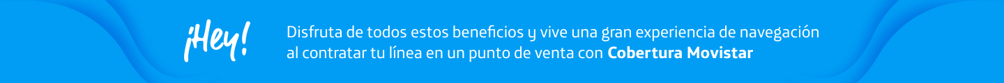 Disfruta de todos estos beneficios y vive una gran experiencia de navegación al contratar tu línea en un punto de venta con Cobertura Movistar